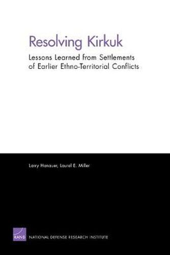 Cover image for Resolving Kirkuk: Lessons Learned from Settlements of Earlier Ethno-Territorial Conflicts