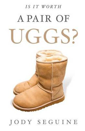 Cover image for Is It Worth a Pair of Uggs?