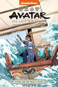 Cover image for Avatar The Last Airbender: Katara and the Pirate's Silver (Nickelodeon: Graphic Novel)