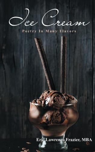 Cover image for Ice Cream: Poetry In Many Flavors