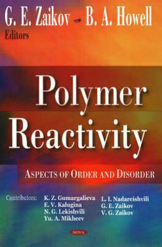 Polymer Reactivity: Aspects of Order & Disorder