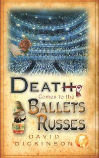 Cover image for Death Comes to the Ballets Russes