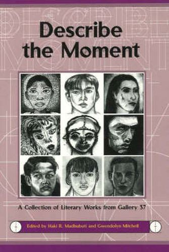 Describe the Moment: A Collection of Literary Works from Gallery 37