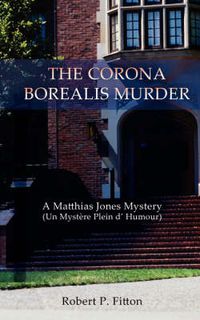 Cover image for The Corona Borealis Murder: A Matthias Jones Mystery (Un Mystere Plein D' Humour)