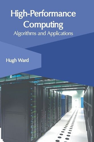 Cover image for High-Performance Computing: Algorithms and Applications