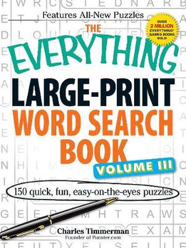 The Everything Large-Print Word Search Book, Volume 3: 150 Quick, Fun, Easy-on-the-Eyes Puzzles