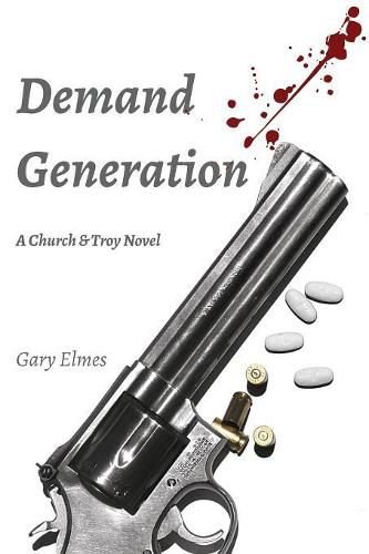 Cover image for Demand Generation: A Church & Troy Novel