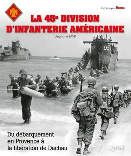 Cover image for The Liberation of Allied Units: The 45th American Infantry Division