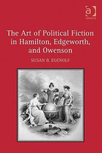 Cover image for The Art of Political Fiction in Hamilton, Edgeworth, and Owenson