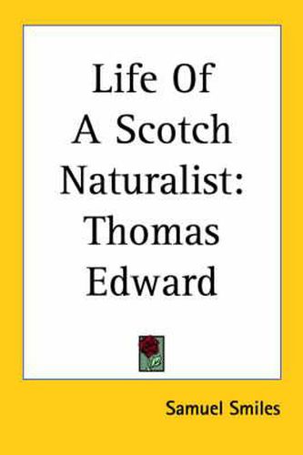 Cover image for Life of a Scotch Naturalist: Thomas Edward