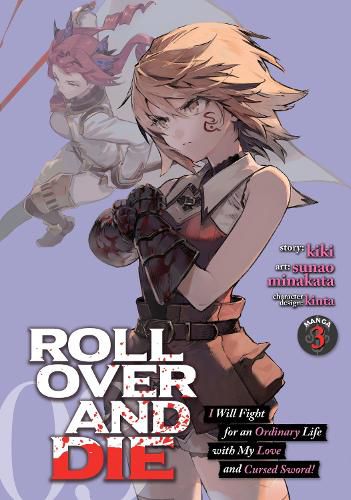 ROLL OVER AND DIE: I Will Fight for an Ordinary Life with My Love and Cursed Swo rd! (Manga) Vol. 3