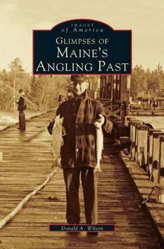 Cover image for Glimpses of Maine's Angling Past