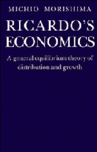 Cover image for Ricardo's Economics: A General Equilibrium Theory of Distribution and Growth