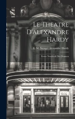 Cover image for Le Theatre D'alexandre Hardy