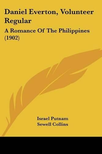 Daniel Everton, Volunteer Regular: A Romance of the Philippines (1902)