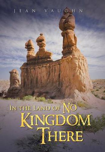 Cover image for In the Land of No Kingdom There