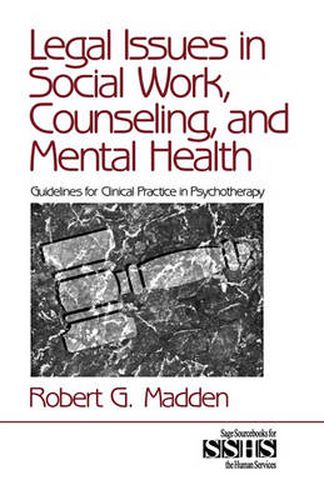 Cover image for Legal Issues in Social Work, Counseling and Mental Health: Guidelines for Clinical Practice in Psychotherapy