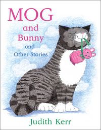 Cover image for Mog and Bunny and Other Stories