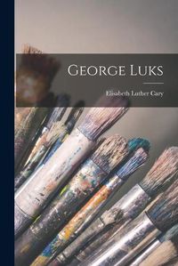 Cover image for George Luks