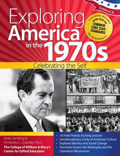 Cover image for Exploring America in the 1970s: Celebrating the Self Grades 6-8