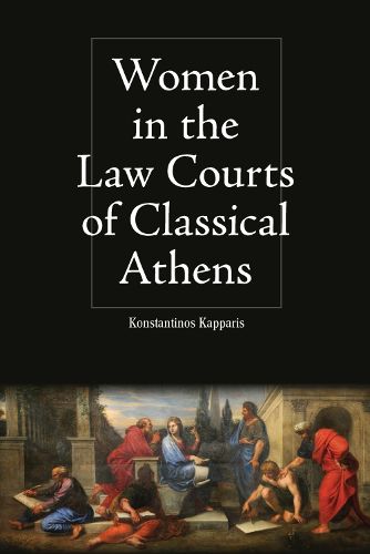 Cover image for Women in the Law Courts of Classical Athens