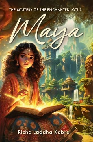 Cover image for Maya: The Mystery of the Enchanted Lotus
