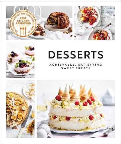 Cover image for Desserts: Achievable, Satisfying Sweet Treats