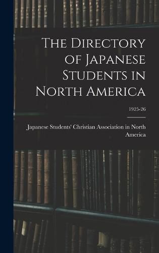 Cover image for The Directory of Japanese Students in North America; 1925-26