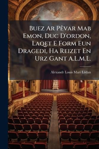 Cover image for Buez AR Pvar Mab Emon, Duc D'Ordon, Laqet E Form Eun Dragedi, Ha Reizet En Urz Gant A.L.M.L.