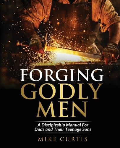 Cover image for Forging Godly Men