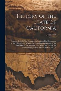 Cover image for History of the State of California