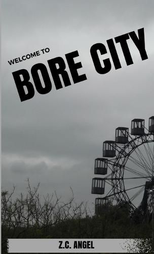 Cover image for Welcome to Bore City