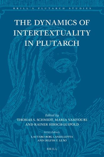 Cover image for The Dynamics of Intertextuality in Plutarch