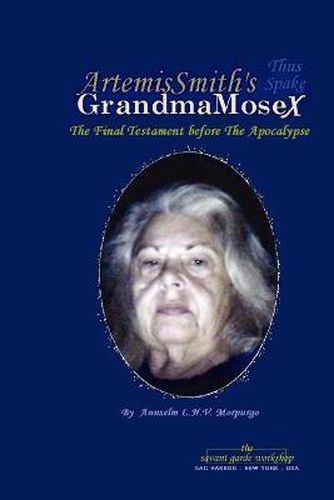 Cover image for ArtemisSmith's GrandmaMoseX: The Final Testament before The Apocalypse