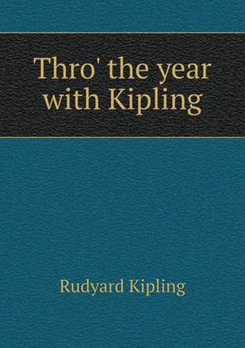 Cover image for Thro' the year with Kipling