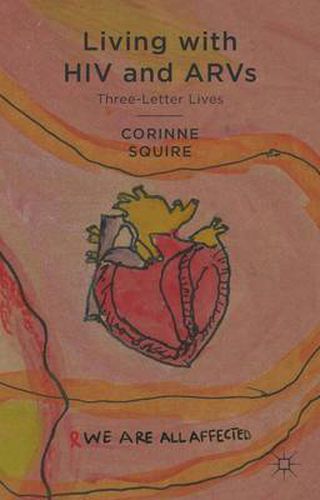 Cover image for Living with HIV and ARVs: Three-Letter Lives