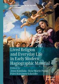 Cover image for Lived Religion and Everyday Life in Early Modern Hagiographic Material