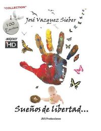 Cover image for Sue os de Libertad...: Desmaterializando Lo Material...