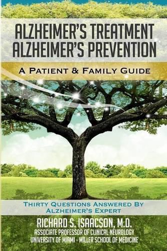 Cover image for Alzheimer's Treatment Alzheimer's Prevention: A Patient and Family Guide, 2012 Edition