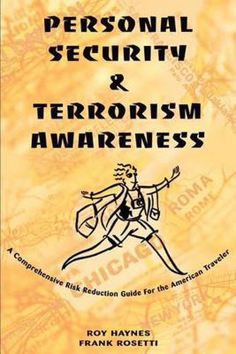 Cover image for Personal Security & Terrorism Awareness: A Comprehensive Risk Reduction Guide for the American Traveler