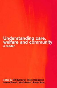 Cover image for Understanding Care, Welfare and Community: A Reader