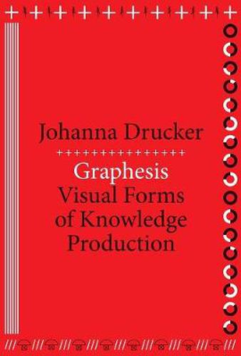 Graphesis: Visual Forms of Knowledge Production