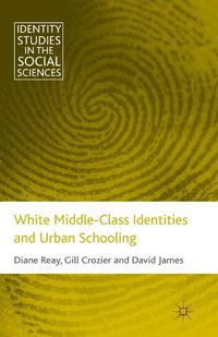 Cover image for White Middle-Class Identities and Urban Schooling