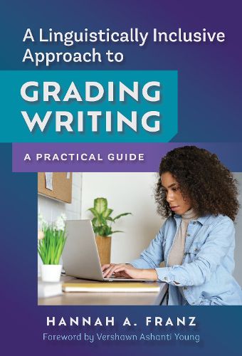 Cover image for A Linguistically Inclusive Approach to Grading Writing