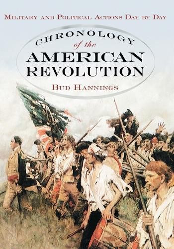 Cover image for Chronology of the American Revolution: Military and Political Actions Day by Day