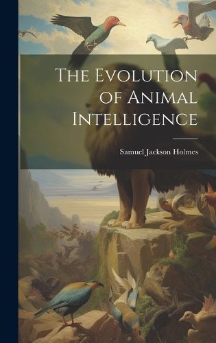 The Evolution of Animal Intelligence