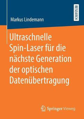 Cover image for Ultraschnelle Spin-Laser Fur Die Nachste Generation Der Optischen Datenubertragung