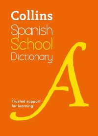 Cover image for Spanish School Dictionary: Trusted Support for Learning