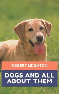 Cover image for Dogs and all about them