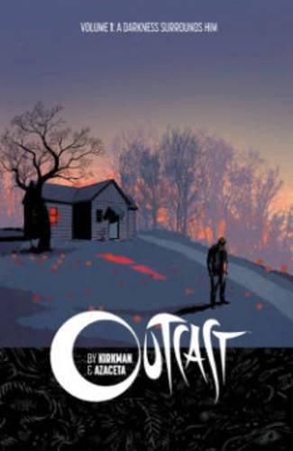 Cover image for Outcast by Kirkman & Azaceta Volume 1: A Darkness Surrounds Him